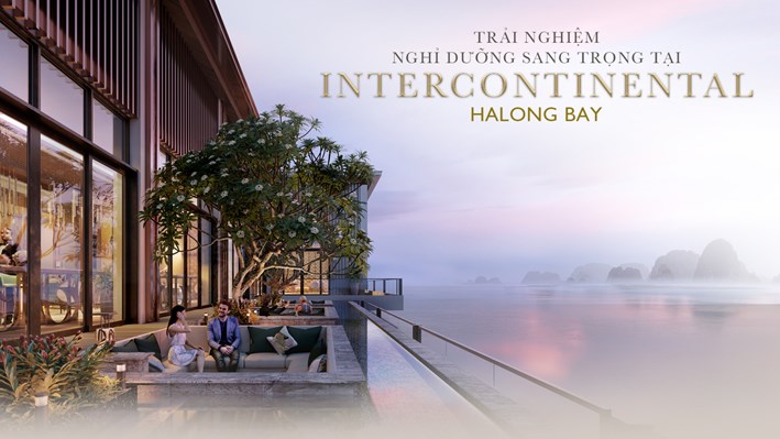 Trải nghiệm nghỉ dưỡng sang trọng tại Intercontinental Halong Bay