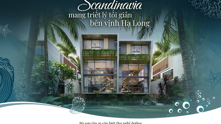 Biệt thự Scandinavia mang triết lý tối giản bên vịnh Hạ Long